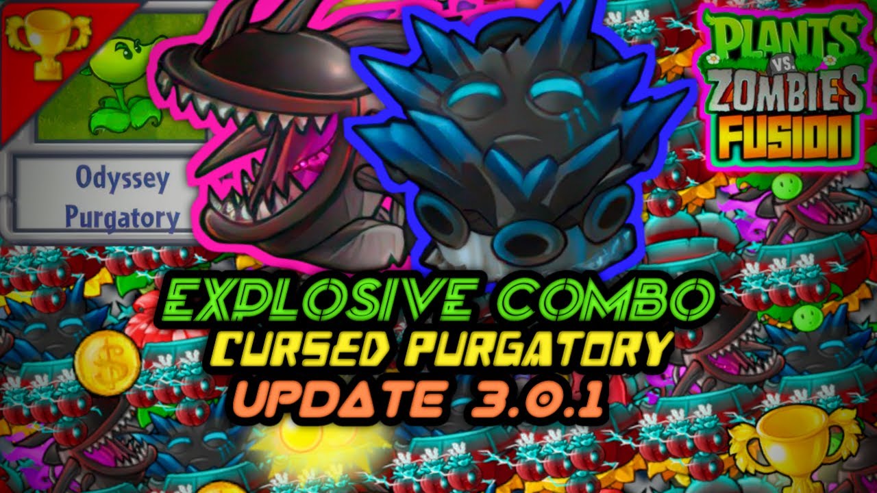 EXPLOSIVE COMBO💥 | SURVIVAL ODYSSEY PURGATORY CURSED UPDATE 3.0.1【PVZ:FUSION】