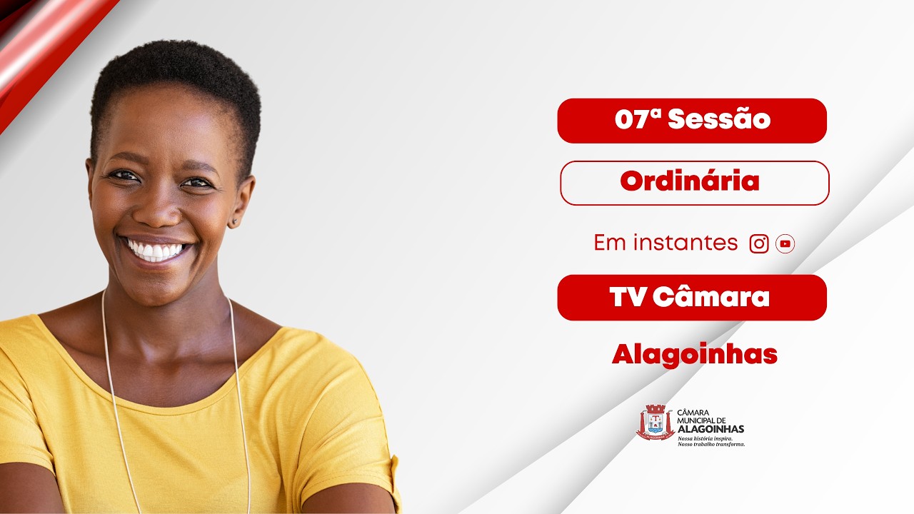 07ª Sessão Ordinária do 1º Período Legislativo de 2026 da Câmara Municipal de Alagoinhas/BA