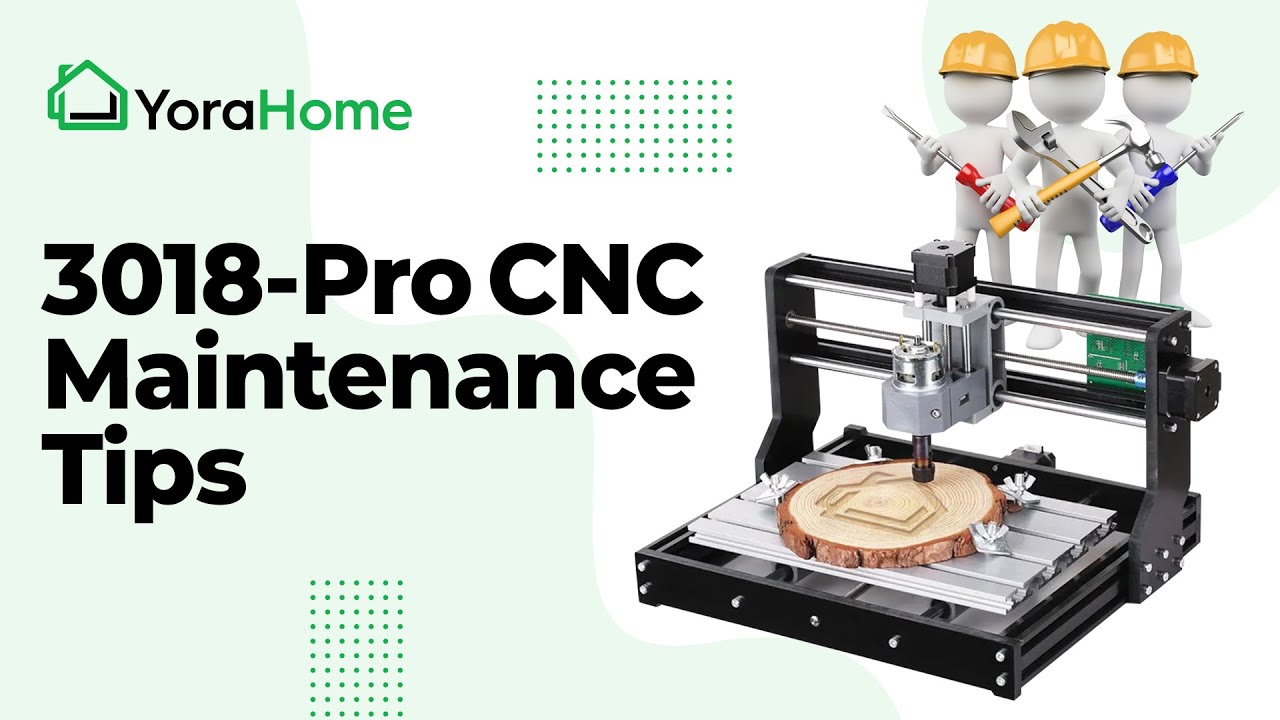 3018-Pro CNC Maintenance Tips