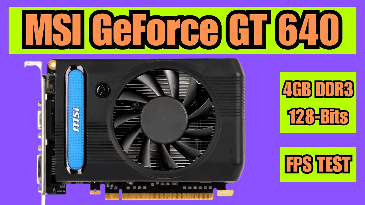 MSI Nvidia GeForce GT 640 4GB DDR3 128 Bits Graphics Card FPS Benchmark Test