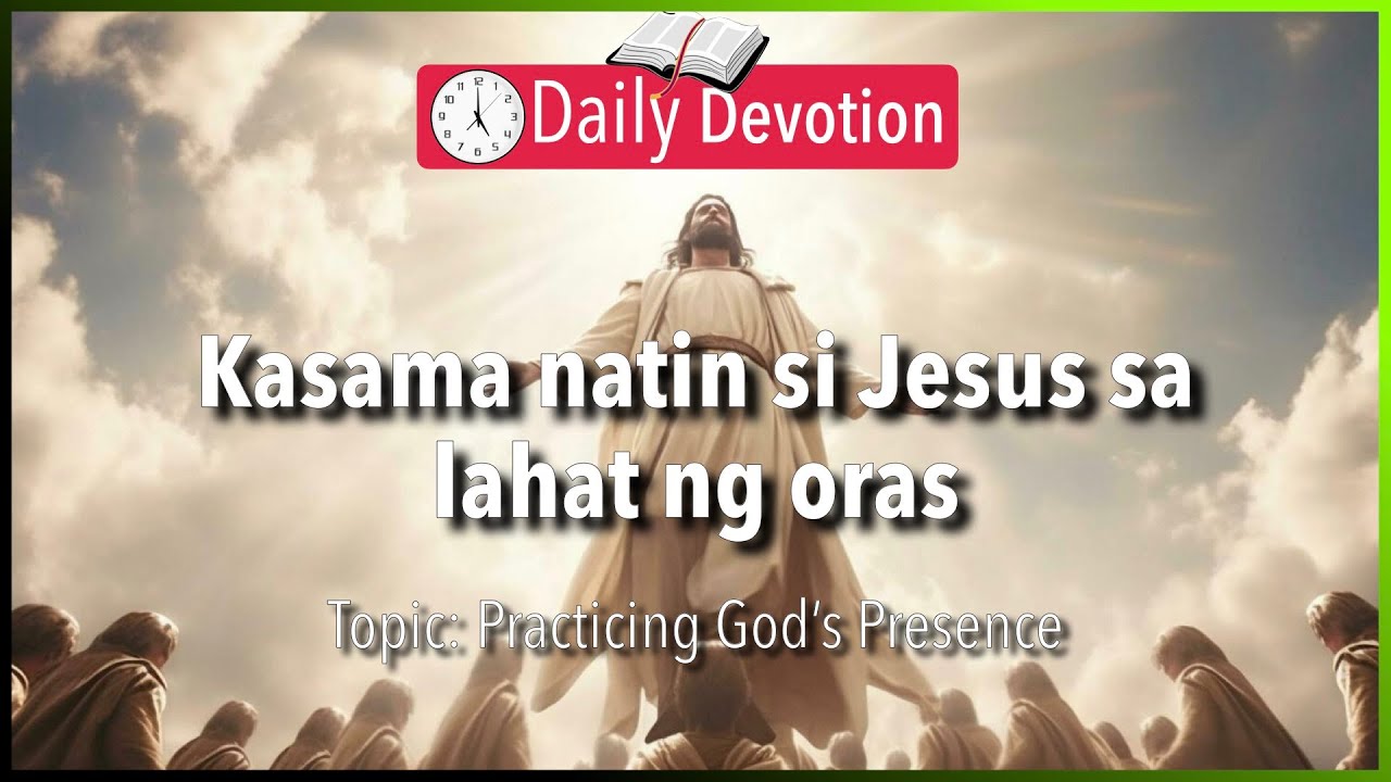 August 26: Matthew 28:20 - Kasama Natin si Jesus sa Lahat ng Oras - 365 Bible Verses