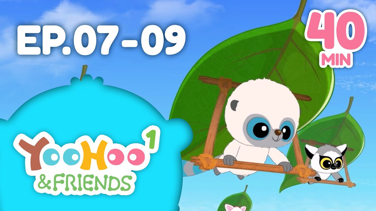 [EP07~09] Ahh! There's a Monster! | Yoohoo & Friends Season | YooHoo