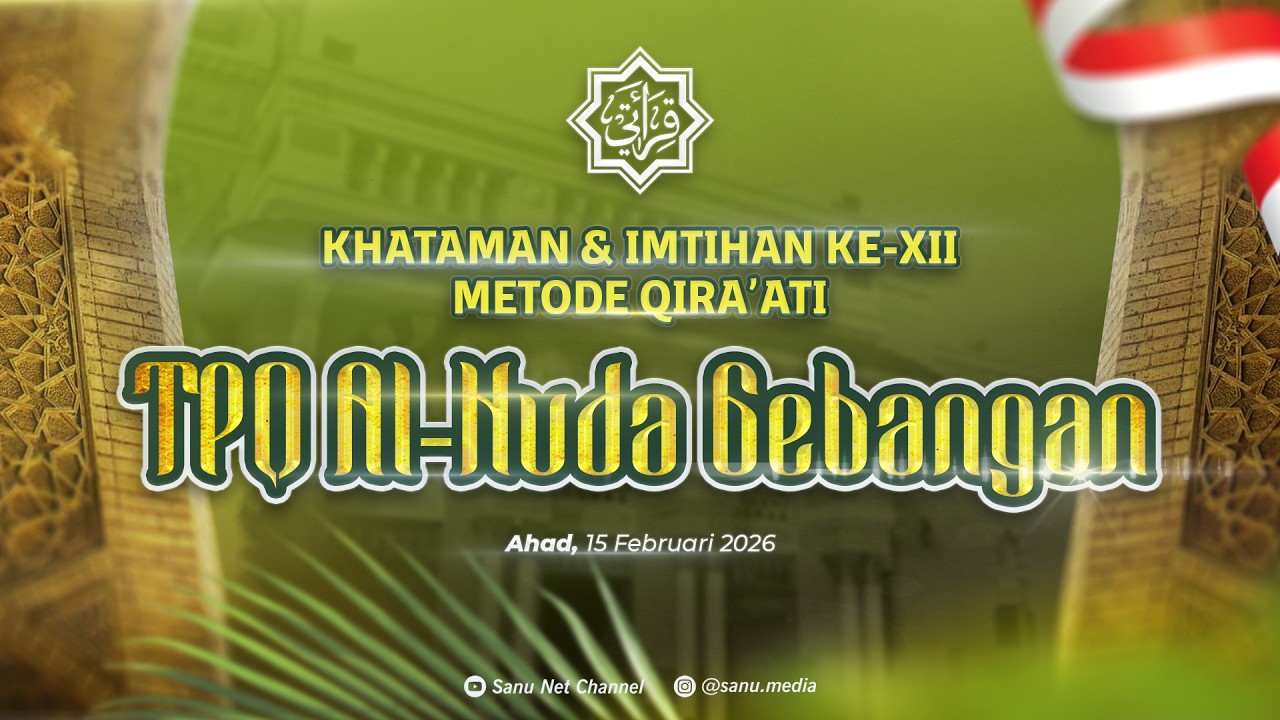 🔴 [LIVE] KHATAMAN DAN IMTIHAN KE-XII METODE QIROATI TPQ AL-HUDA GEBANGAN | 15 FEB 2026