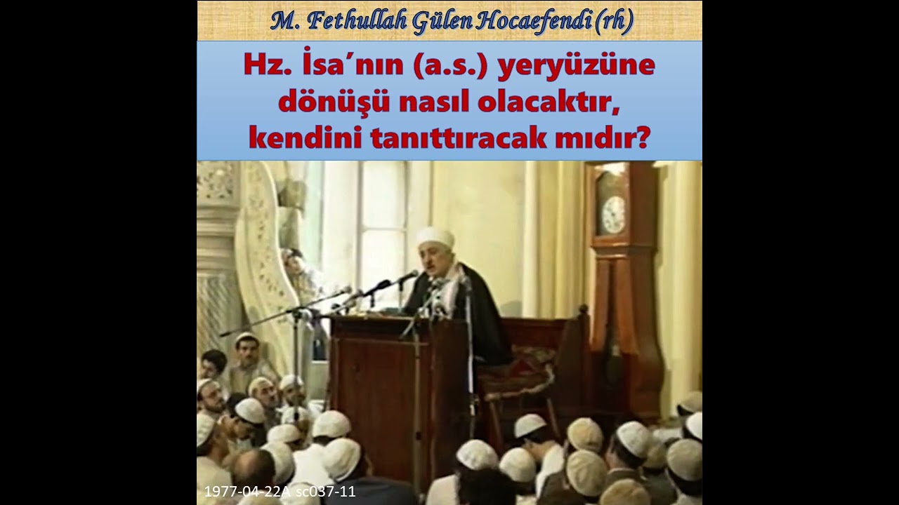 1977-04-22A sc037-11 Hz. İsa (a.s.) yeryüzüne nasıl dönecek, onu herkes tanıyacak mı?