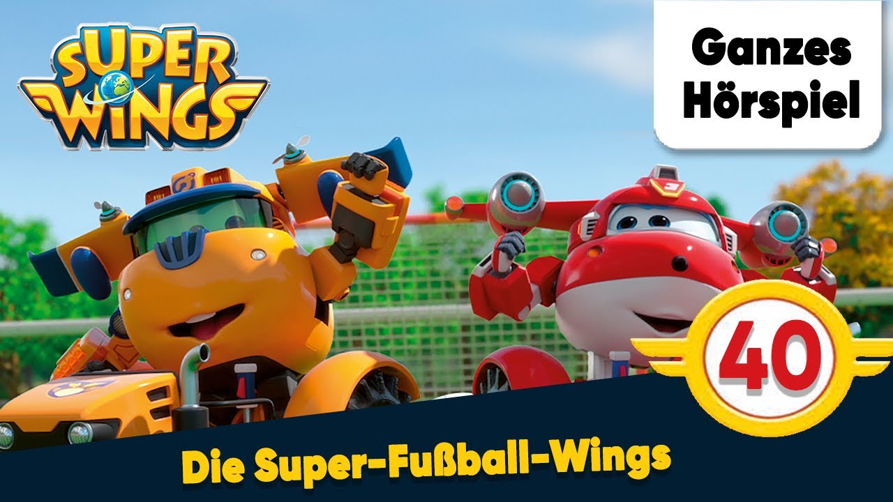 Super Wings Folge 40: Die Super-Fu&szlig;ball-Wings | Ganzes H&ouml;rspiel des Monats Juli 2024