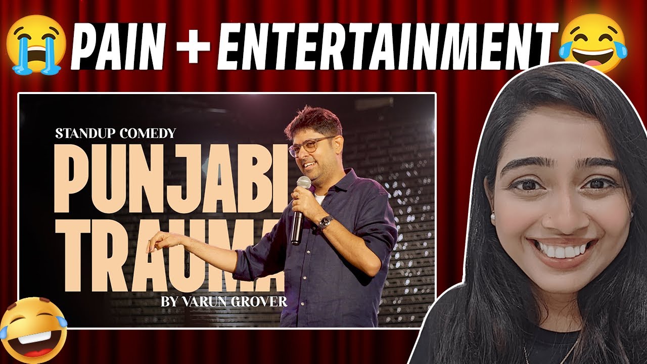 Punjabi Trauma by Varun Grover &mdash; Too Real, Too Funny | Reaction video