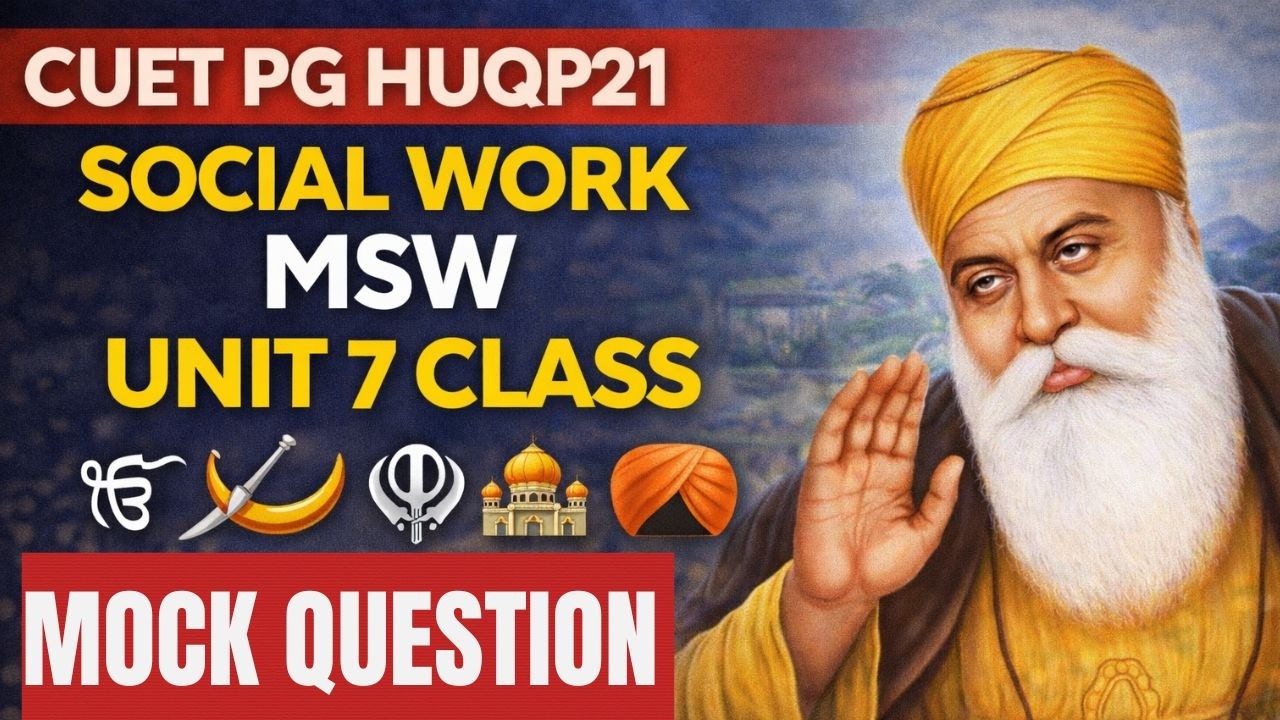 🎯 CUET PG MSW HUQP21 | Unit 7 GURU  NANAK DEV | Free MOCK TEST  by Amit Sir