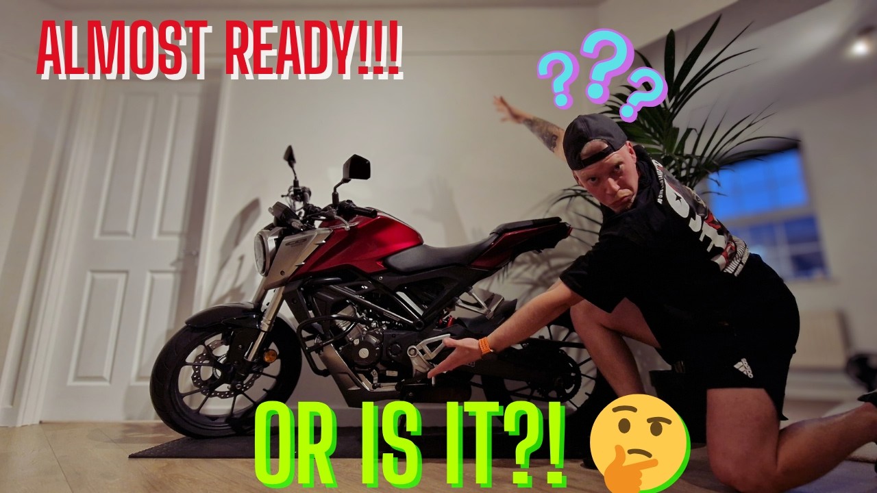 My Honda CB125R Finally Ready… Or Is It?