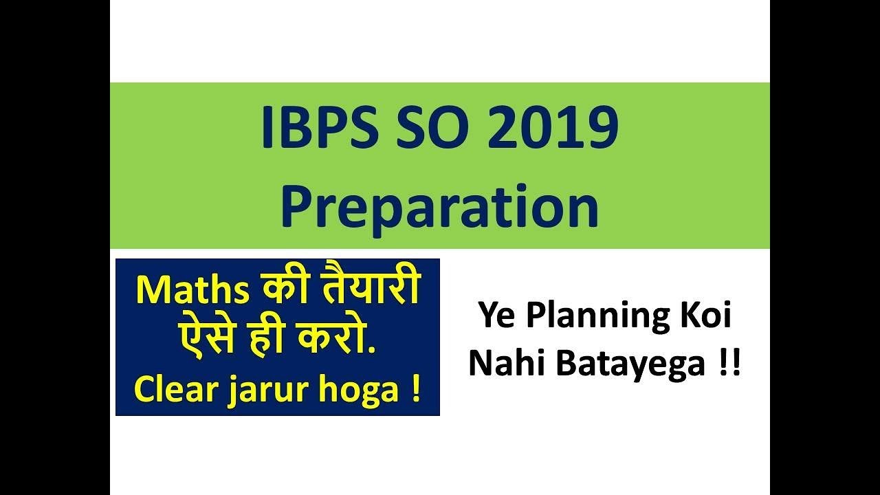 IBPS SO 2019 Preparation I How to Prepare MATHS for IBPS Exam