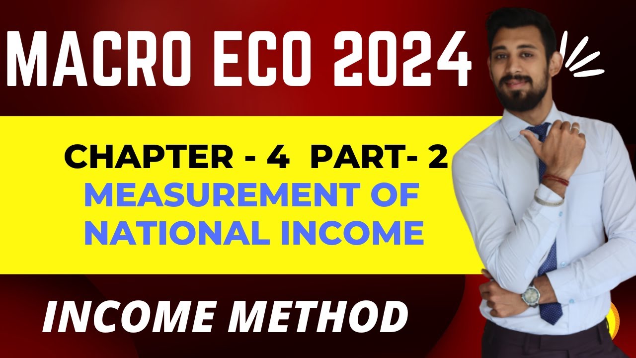 Measurement of National Income | Income Method | Chapter 4 | Class 12 | Part 2 | Macro economics