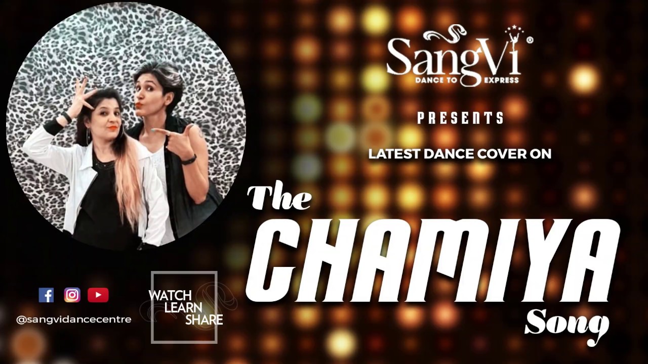 The Chamiya Song | Dance Cover | DJ Bravo | Shakti Mohan | Gaurav | Rimi Nique | SangVi