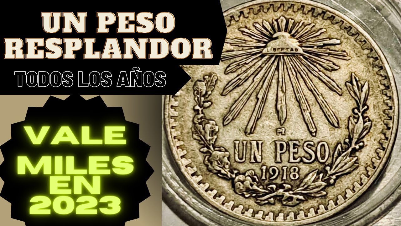 Un peso resplandor, todos los años desde 1918 a 1945. Cuánto puede valer en 2023 TE SORPRENDERÁS