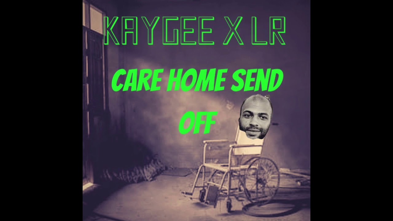 KayGee & LR  - Care Home  (Vigilant War Dub) | @ImJustDerbz #WarDerbz