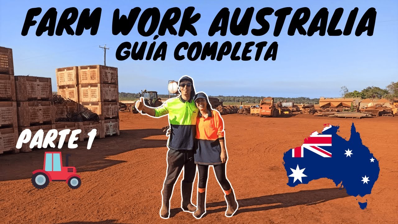 TODO LO QUE SABER PARA TRABAJAR EN UNA GRANJA EN AUSTRALIA 🚜💲 Parte 1 -  Farmwork Australia ☑️