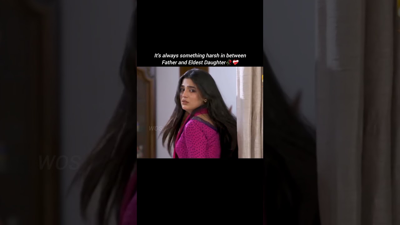Father vs Elder Daughter🥀#pakistanidrama #yumnazaidi #sarahkhan #pakistaniactress #shorts #daughter