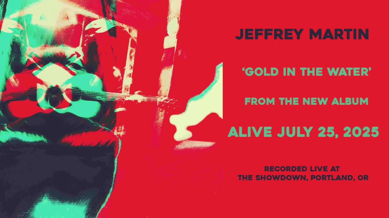 Jeffrey Martin - Gold In The Water (Live At The Showdown)