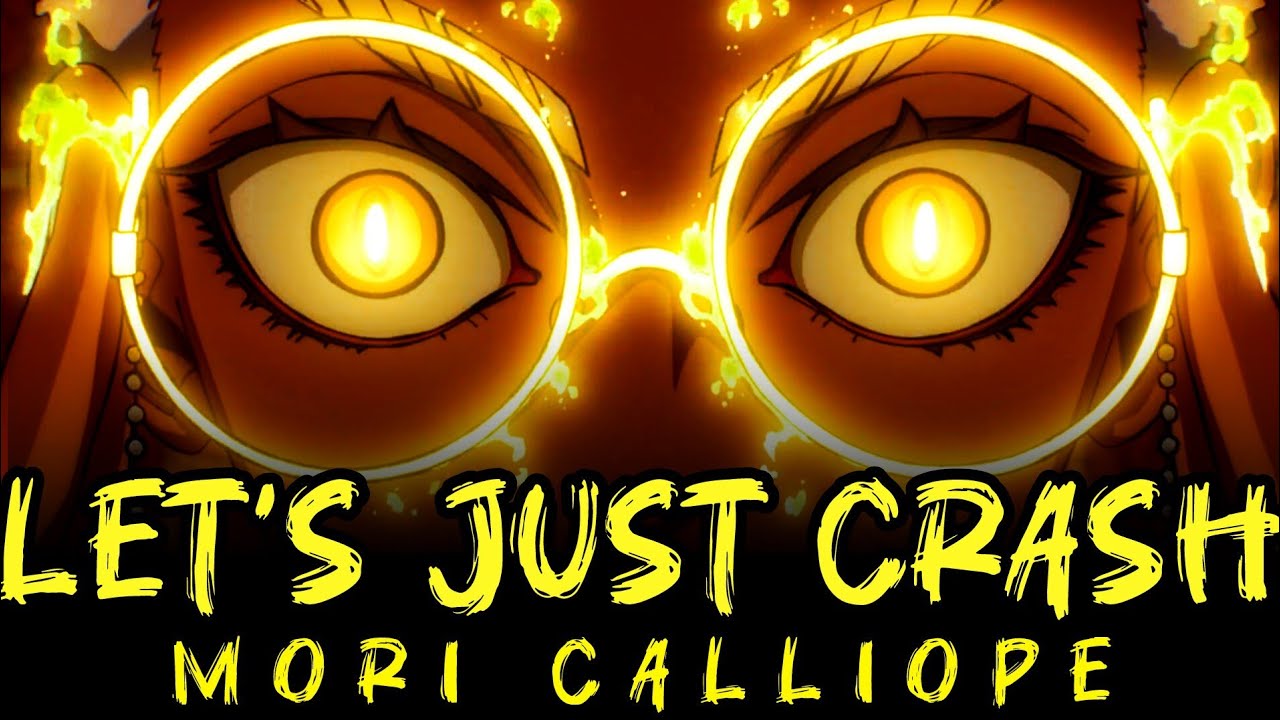 (Lyrics-CC)「LET'S JUST CRASH」Mori Calliope | Gachiakuta Opening 2 Full Song