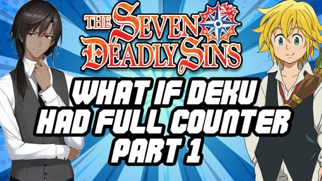 What If Deku Had Full Counter (Part 1)