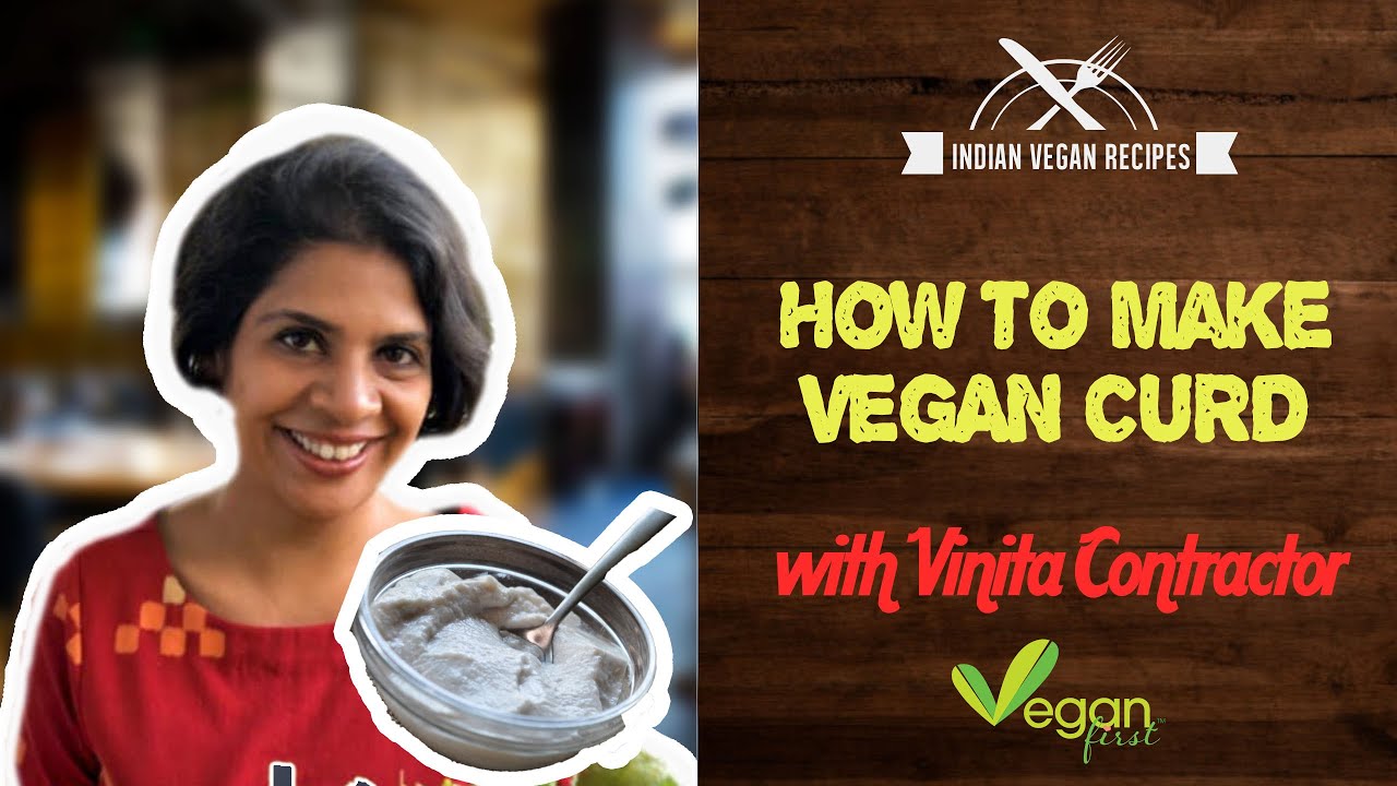 VF Kitchen: Vegan Curd with Vinita Contractor