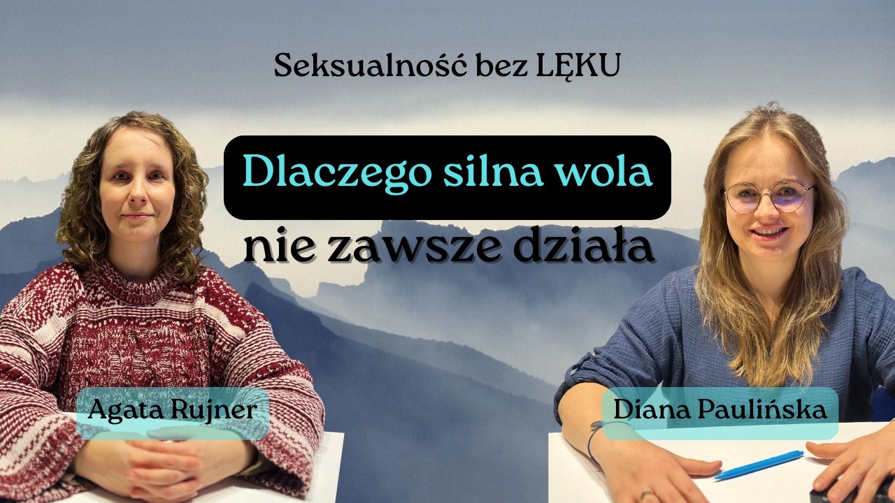 Dlaczego silna wola nie zawsze wystarcza? O kompulsjach seksualnych, odc. 2