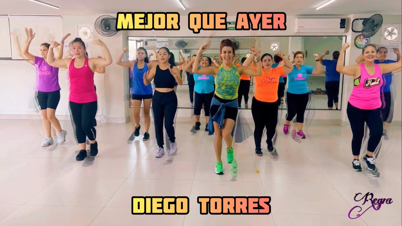 MEJOR QUE AYER || Diego Torres || zumba coreo || Wendy Contreras