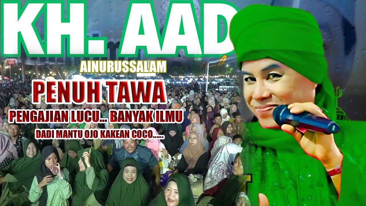 KH  AAD AINURUSSALAM | MOJOKERTO LUCU FULL TERBARU