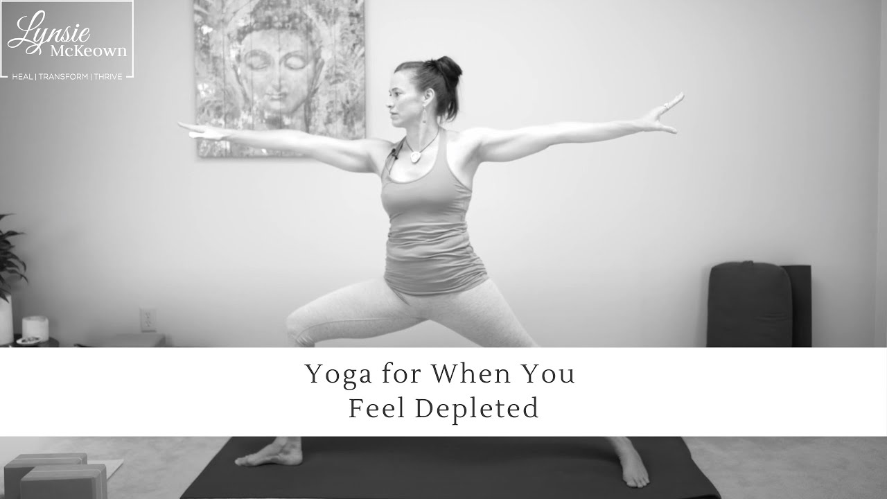 Fill Your Cup, Yoga for When You Feel Depleted