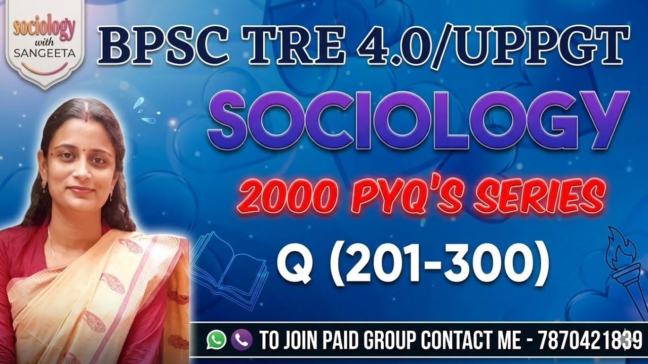 🎯TARGET Bpsc Tre 4.0 /UPPGT SOCIOLOGY 2000 PYQ’S SERIES (Q 201 -300)@sociologywithsangeeta#bpsctre4 