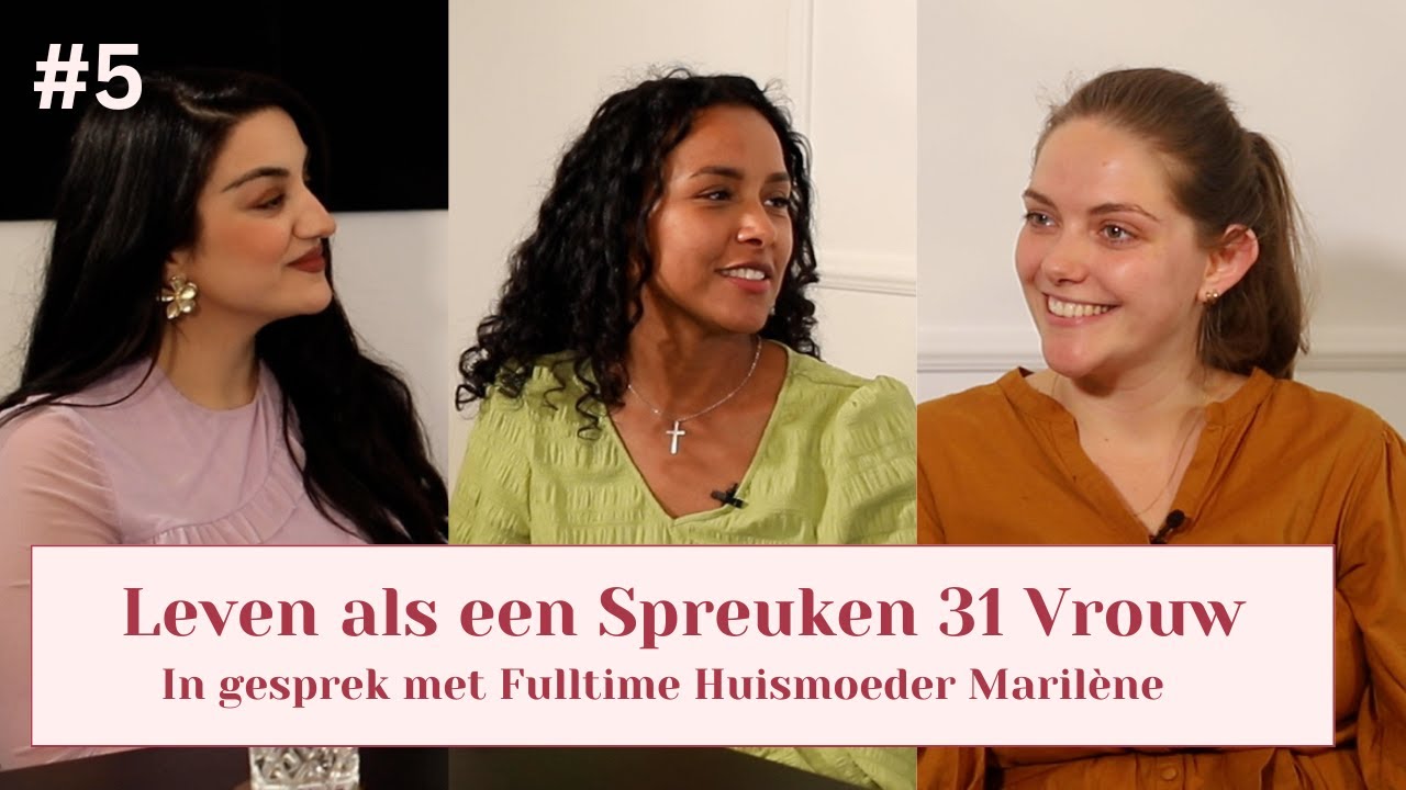 #5 Een leven als Spreuken 31 Vrouw In Gesprek met Fulltime Huisvrouw Marilène