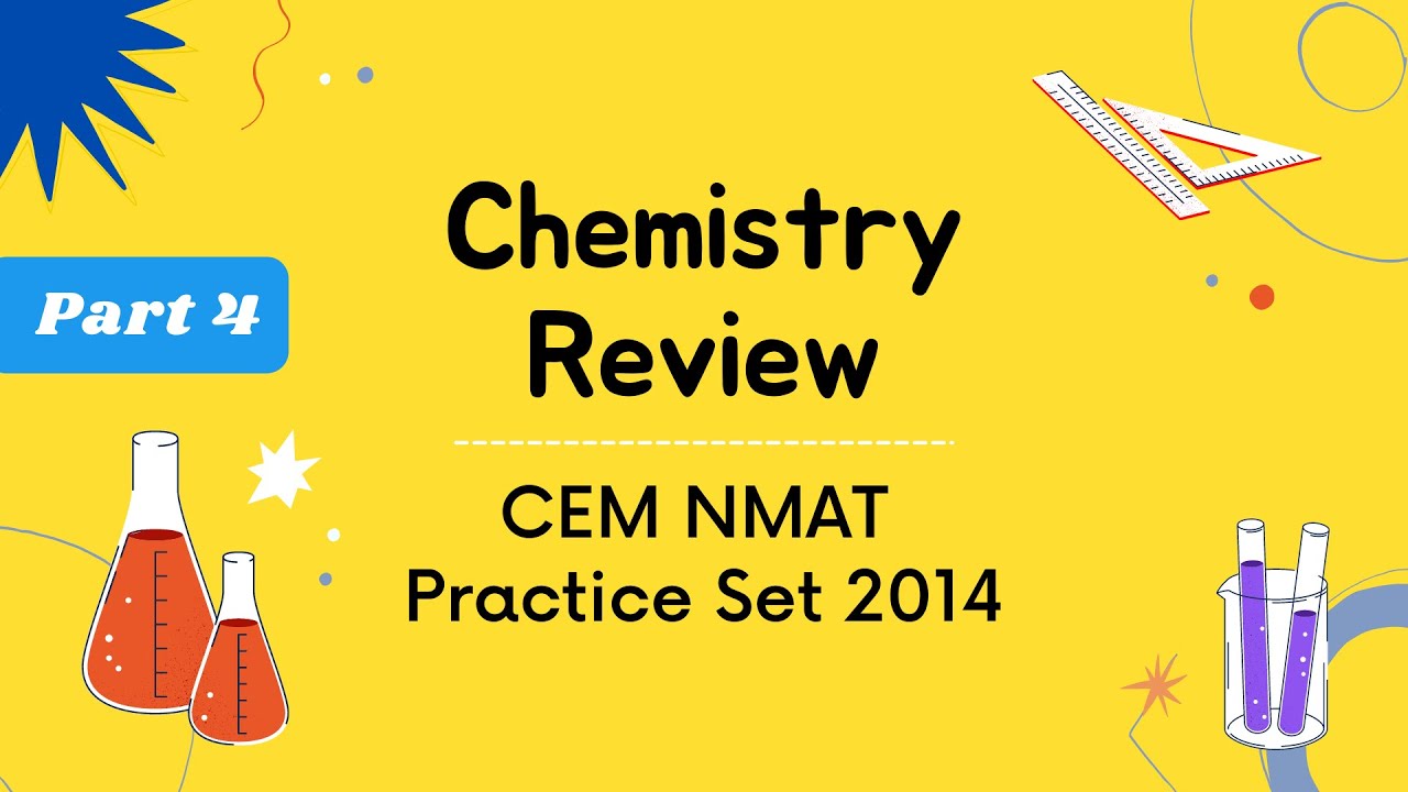 Chemistry Rationale CEM NMAT Practice Set 2014 | PART 4 | NMAT Chemistry Review by NMAT Study Buddy