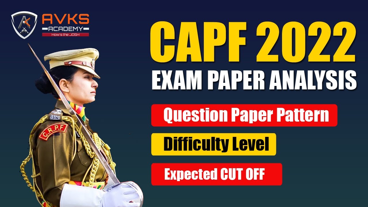CAPF 2022 Paper Analysis | CAPF 2022 Expected Cutoff | Section wise Marks | Difficulty Level 2022