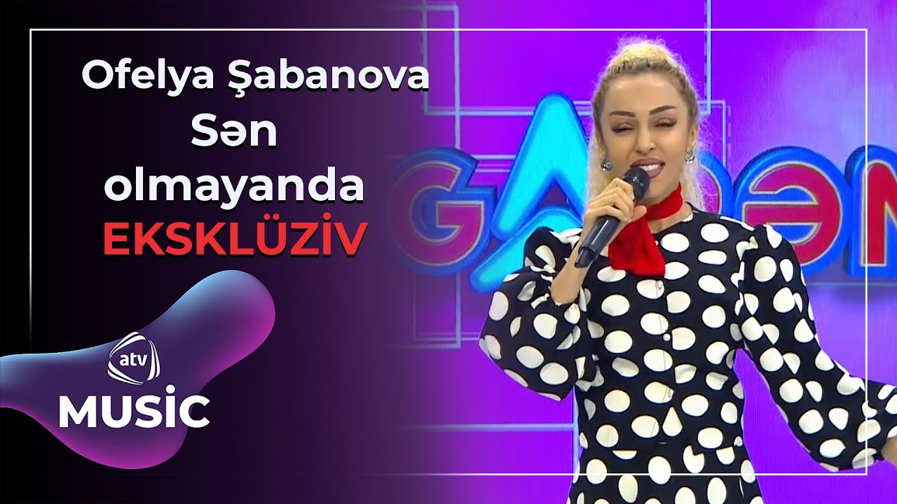 Sən olmayanda - Ofelya Şabanova