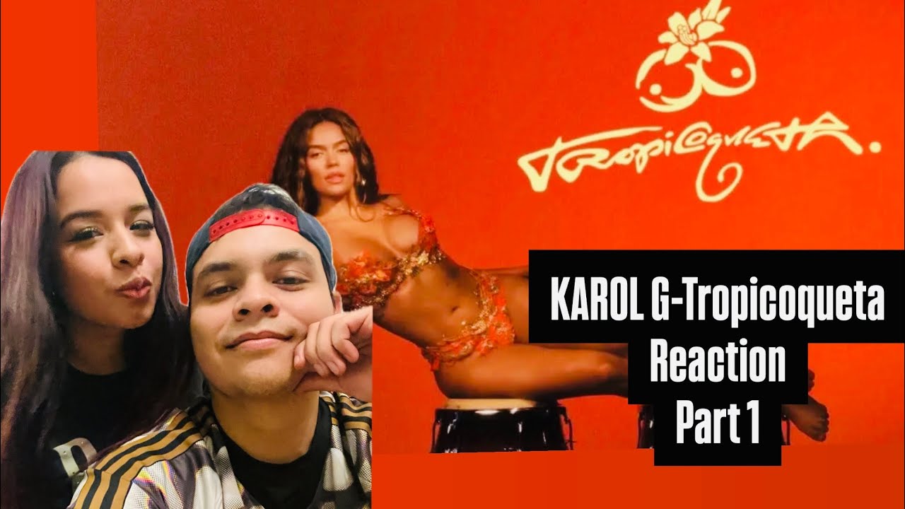 Karol G- Tropicoqueta Album REACTION!!!!!!!!!!! Part one