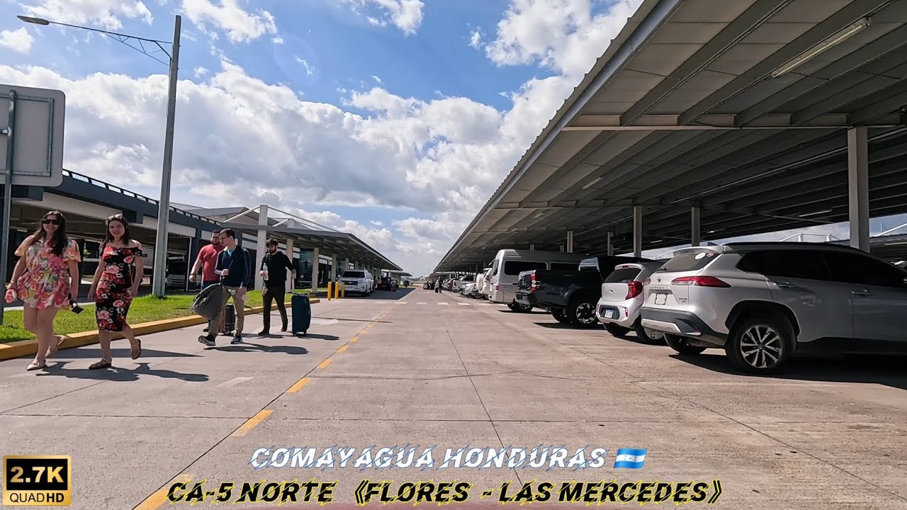 HONDURAS 🇭🇳 》》》RUTA CA-5 NORTE FLORES -LAS MERCEDES COMAYAGUA》》》