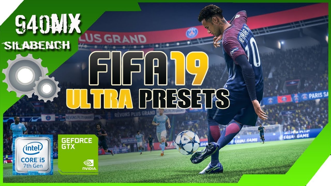 FIFA 19 ULTRA presets PLAYABLE!! on Geforce 940MX - i5 7200U - 8GB RAM [acer e5 475g]