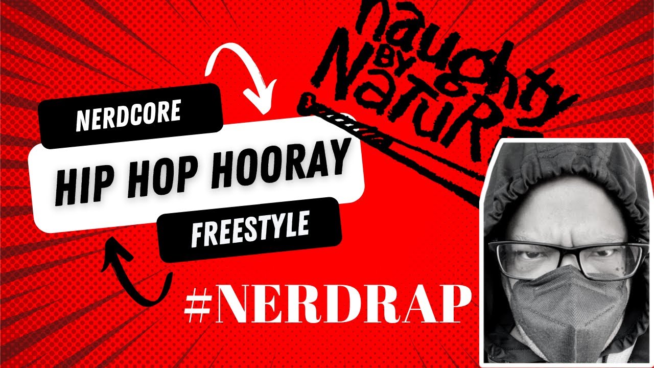 Hip Hop Hooray Freestyle | Naughty By Nature | NerdCore