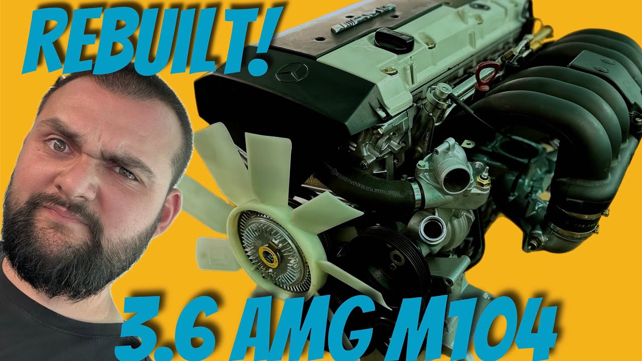 M104 3.6 AMG Rebuild