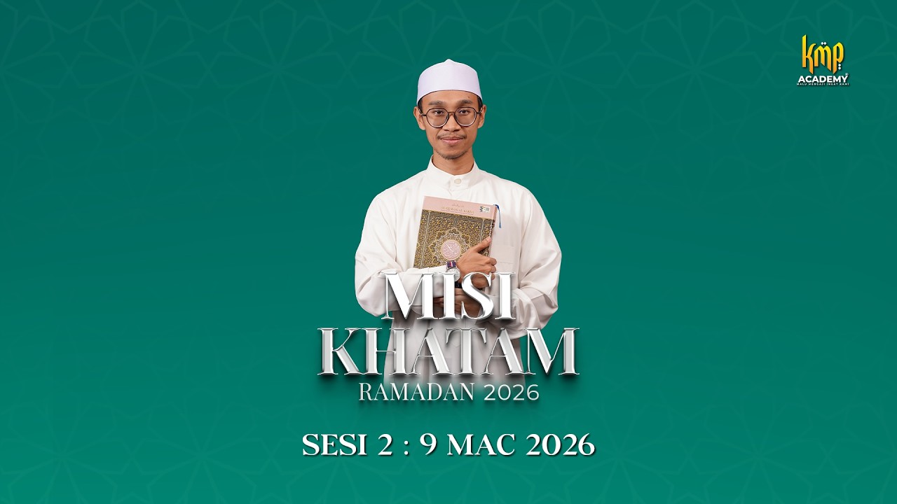 MISI KHATAM RAMADAN 2026 : 9 MAC 2026