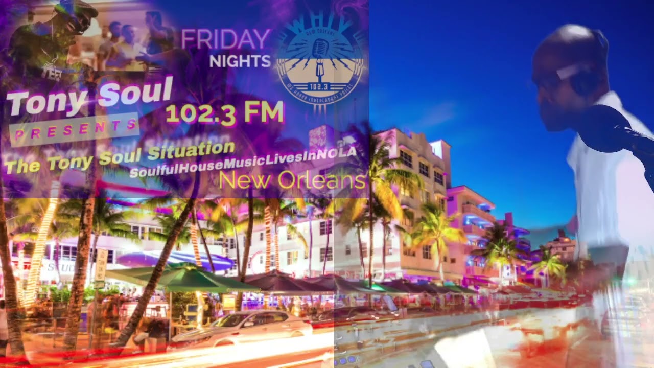 The Tony Soul Situation 102.3 FM New Orleans WHIVFM.ORG Friday Night Live.... 10pm - 3am (28  March)