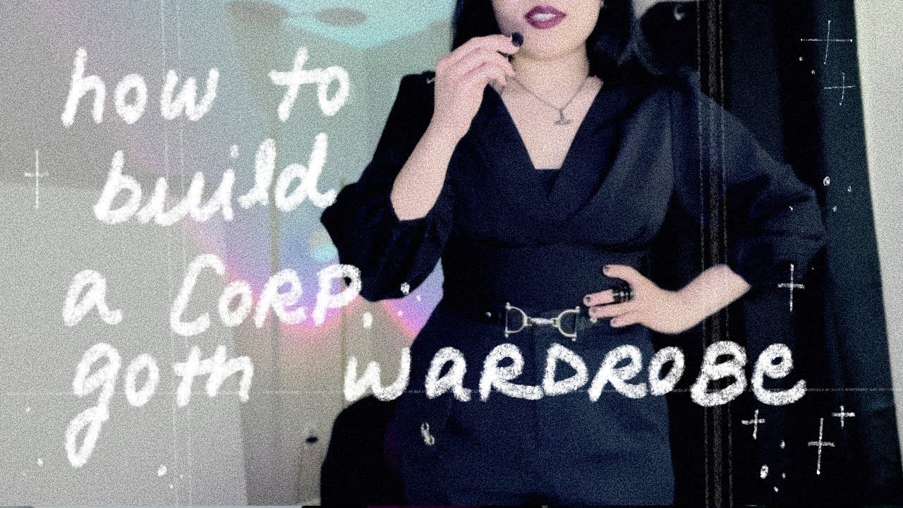HOW TO BUILD A CORPORATE GOTH WARDROBE ☾ CORP GOTH OUTFITS