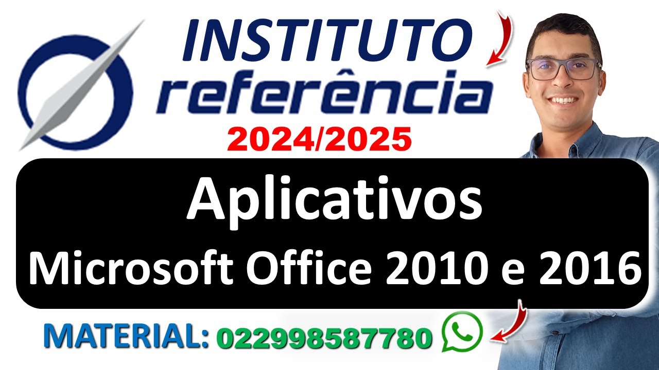 Aplicativos Microsoft Office 2010 e 2016 | Banca Instituto Refer&ecirc;ncia 2024 - 2025 | Inform&aacute;tica