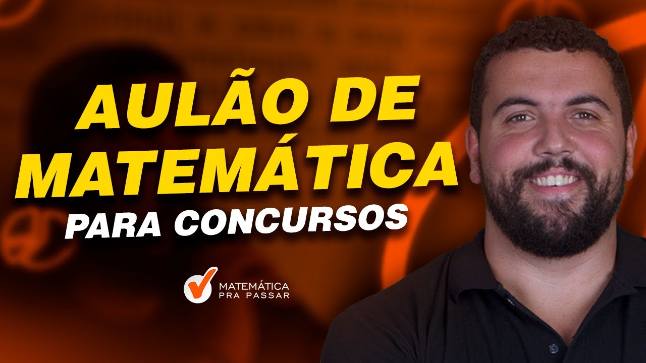 Aulão de Matemática para Concursos.