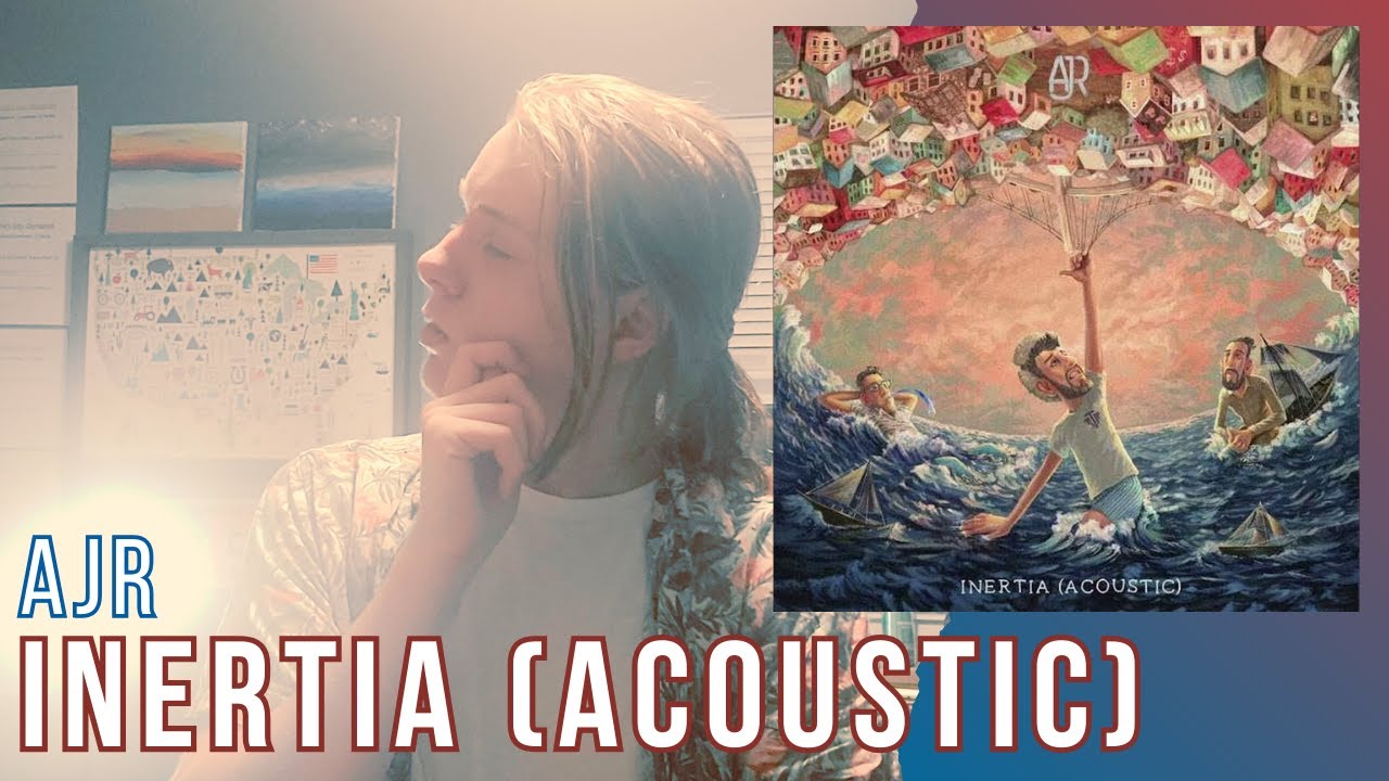 Folk Done Right - First Reaction to AJR - Inertia (Acoustic)