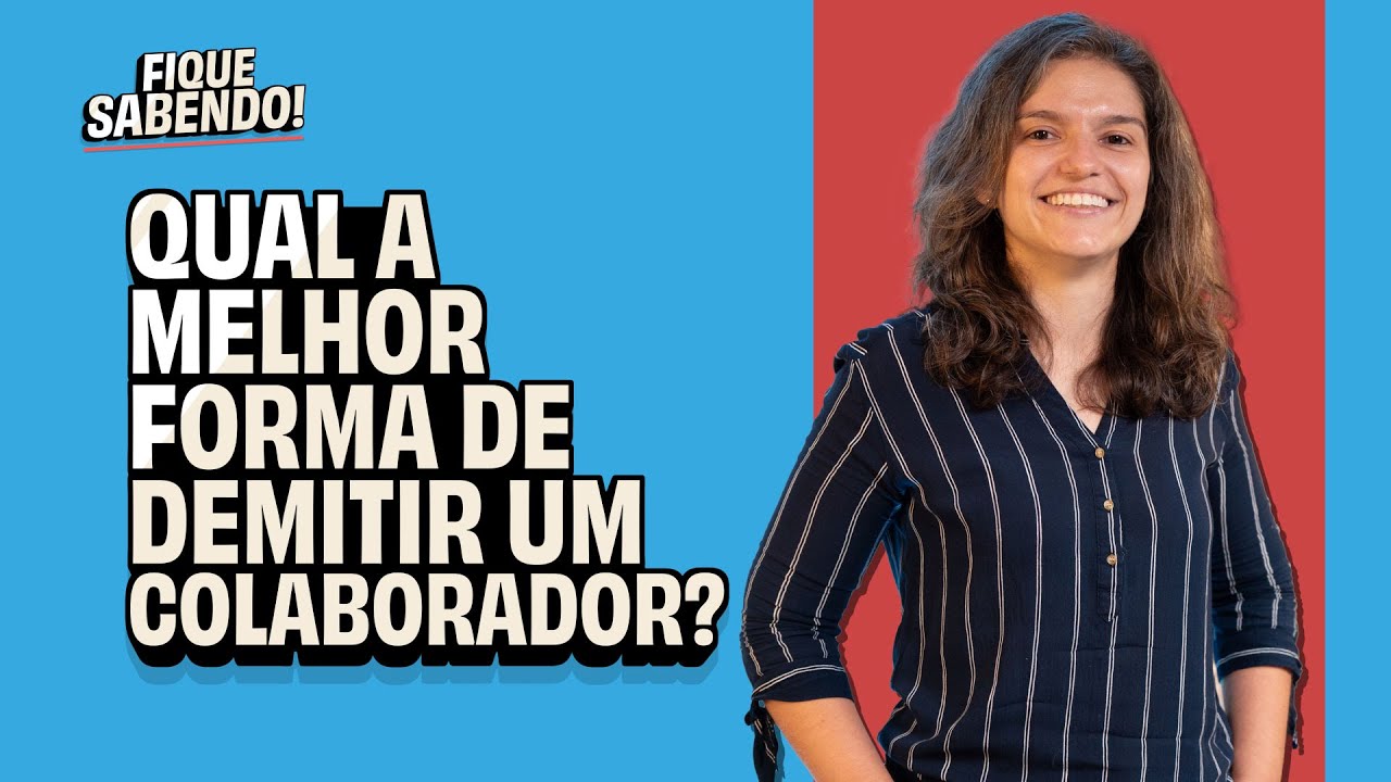 Qual a melhor forma de DEMITIR um colaborador?