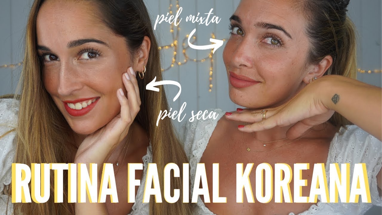 RUTINA FACIAL KOREANA | Rutina para pieles secas y mixtas
