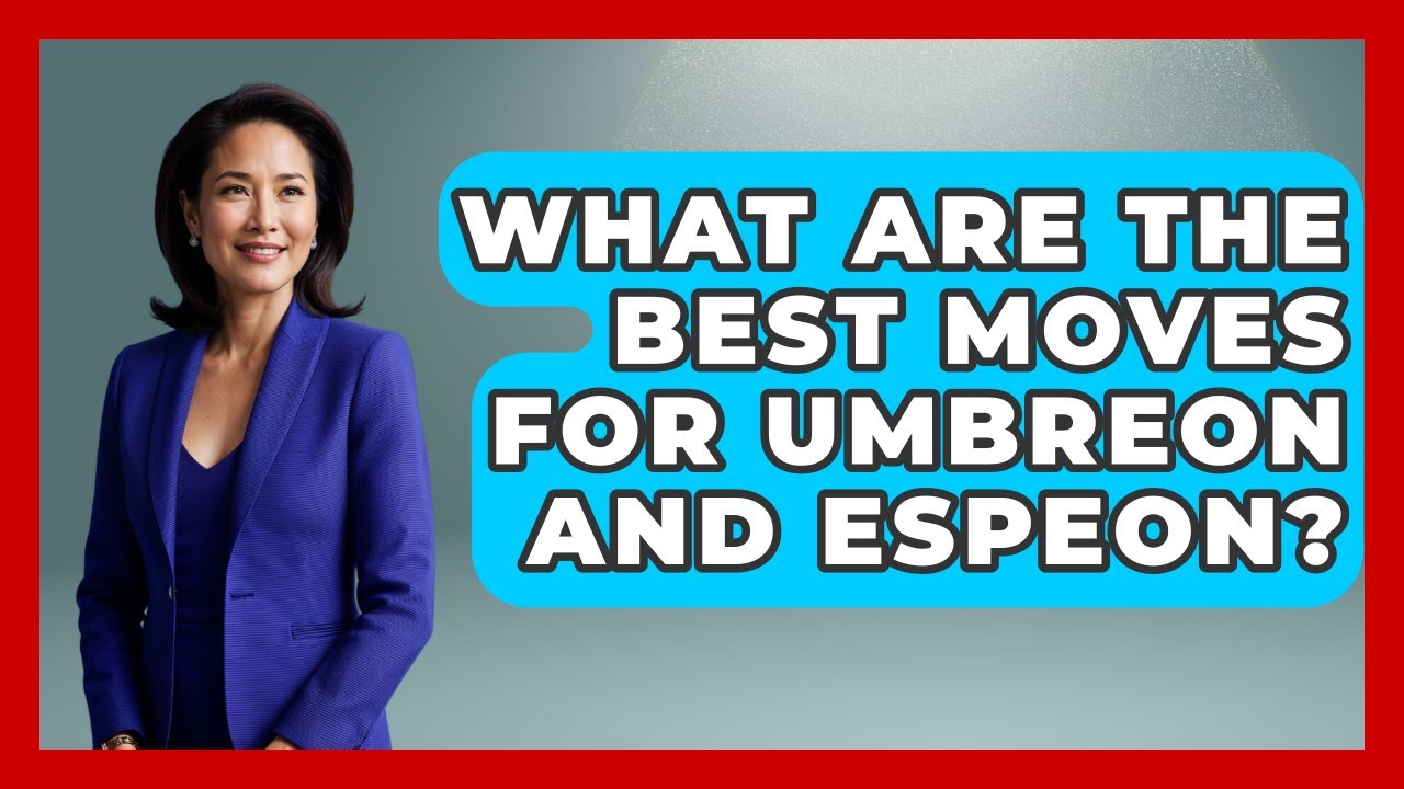 What Are The Best Moves For Umbreon And Espeon? - The Trainers Guide