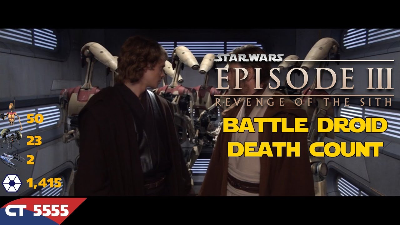 Star Wars Revenge of the Sith Battle Droid Death Count