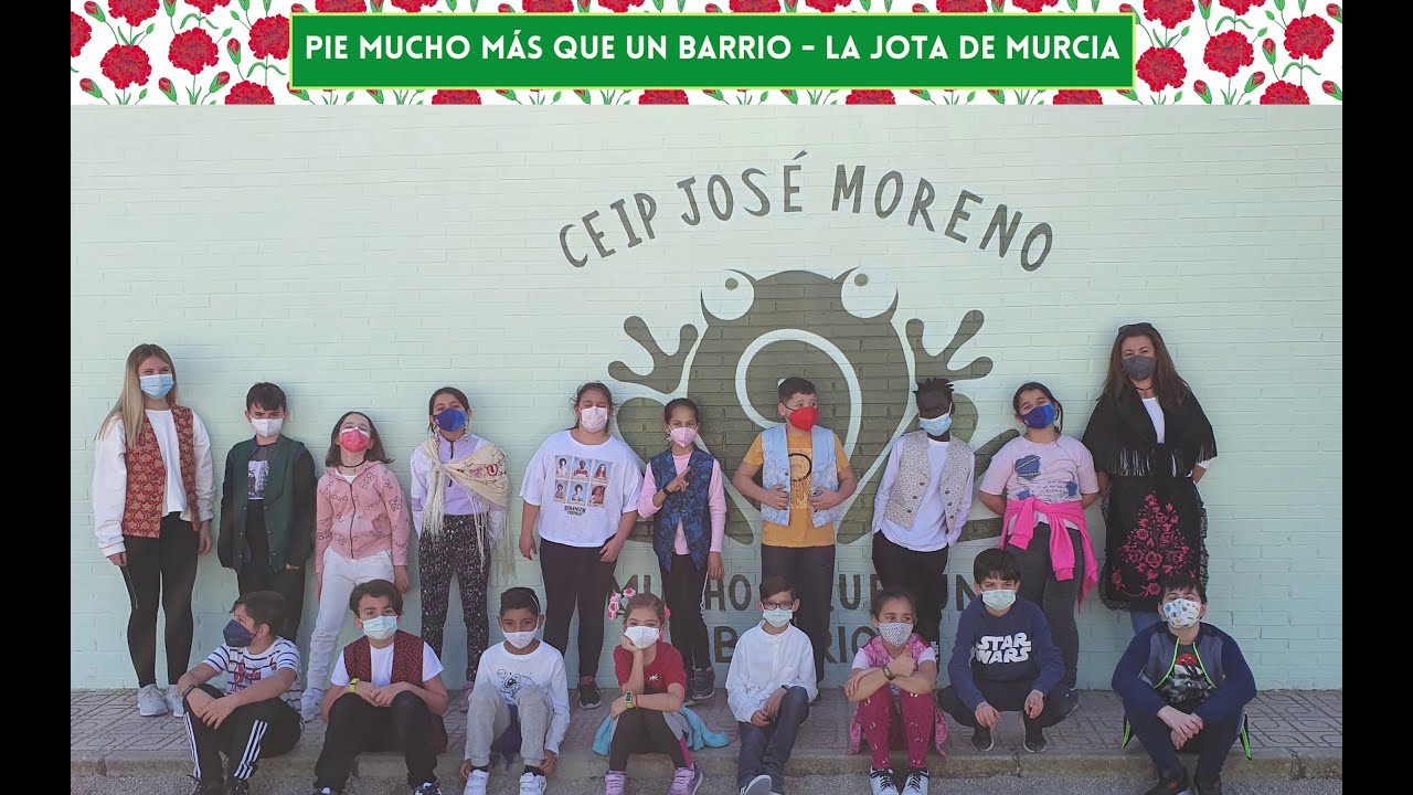 LA JOTA DE MURCIA   CEIP JOSÉ MORENO   PIE MUCHO MÁS QUE UN BARRIO