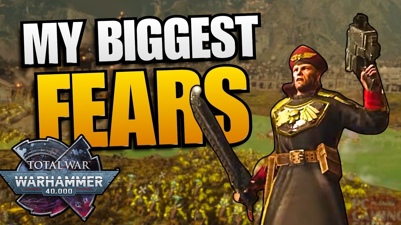 My 4 BIGGEST FEARS about Total War Warhammer 40K (Personal)