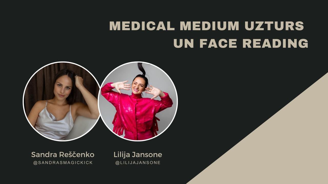 VAR ARĪ TĀ: Lilija Jansone par Medical Medium uzturu un face reading